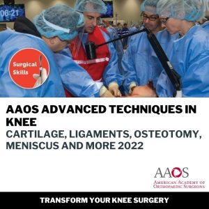 AAOS Advanced Techniques In Knee Cartilage Ligaments Osteotomy Meniscus And More 2022 Videos