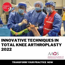 AAOS Innovative Techniques in Total Knee Arthroplasty 2022