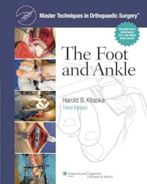 Master Techniques in Orthopaedic Surgery: The Foot and Ankle Third Edition