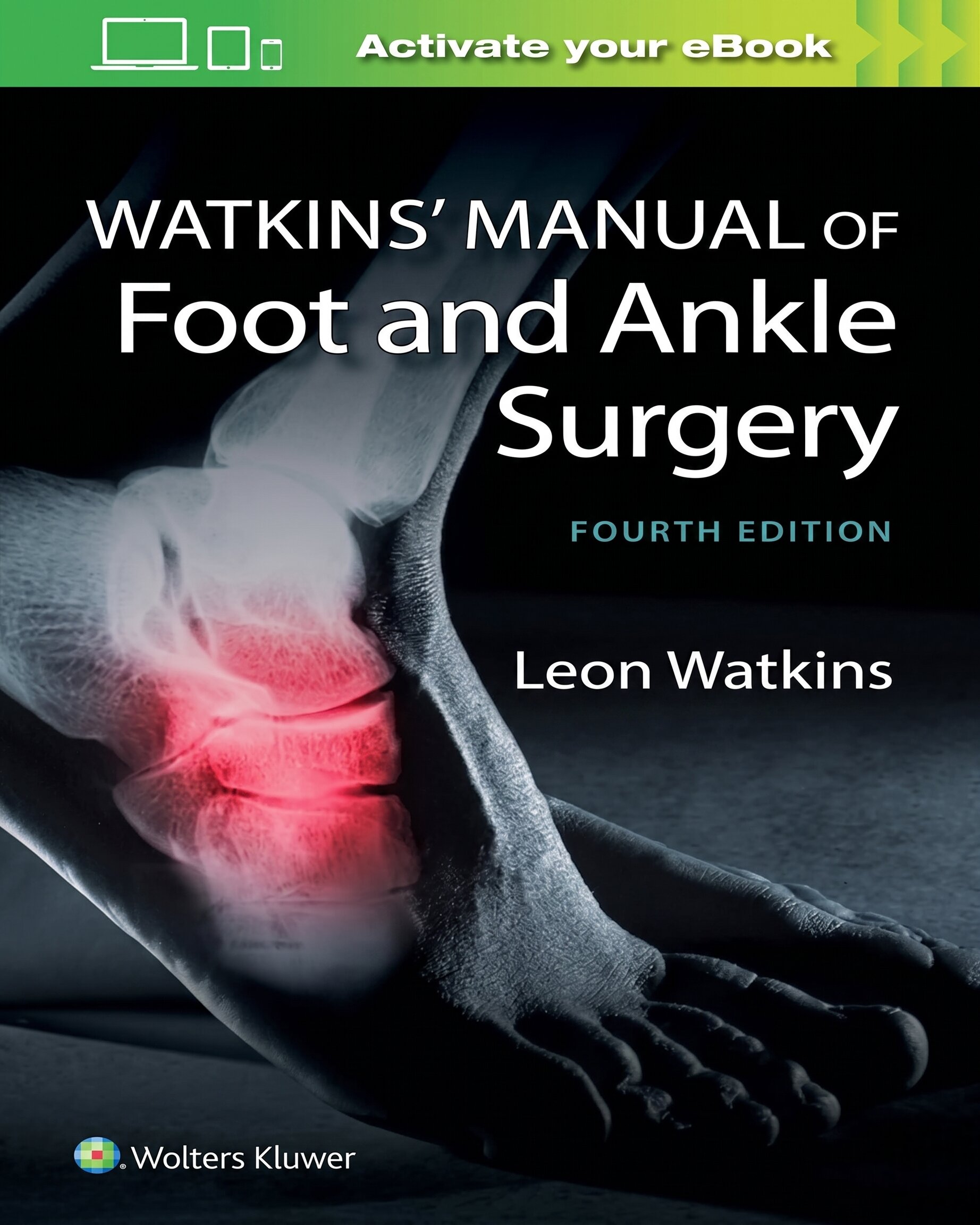 Watkins' Manual of Foot And Ankle Medicine And Surgery