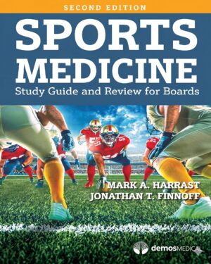 Sports Medicine, Second Edition: Study Guide and Review for Board