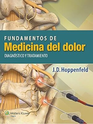 Fundamentos de la medicina del dolor: Diagnóstico y tratamiento (Spanish Edition)