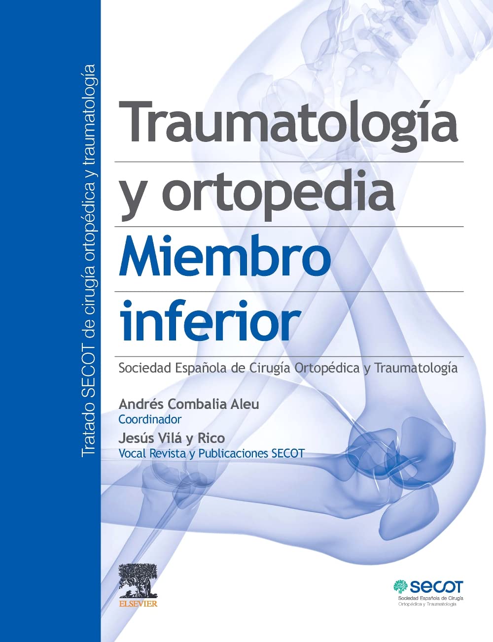 Traumatología y ortopedia. Miembro inferior